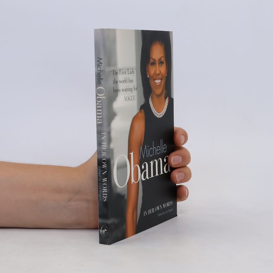 Michelle Obamová Michelle Obama. In Her Own Words