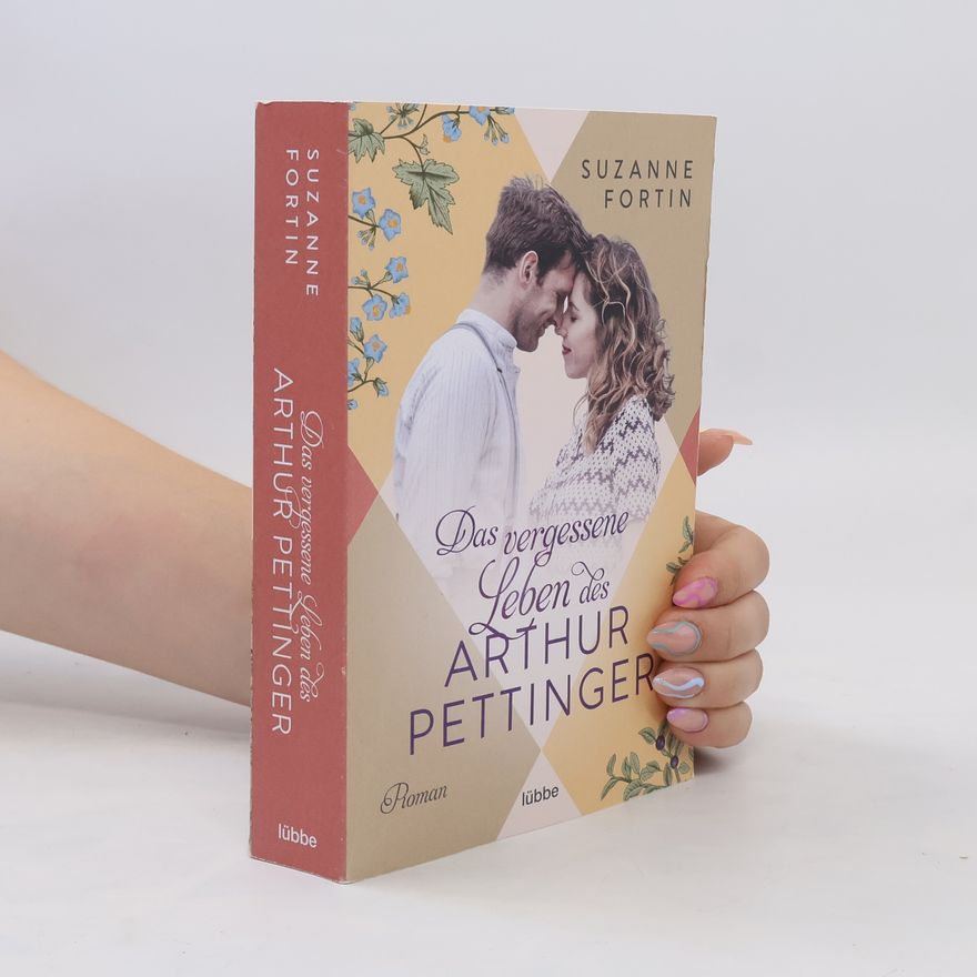 Sue Fortin Das vergessene Leben des Arthur Pettinger
