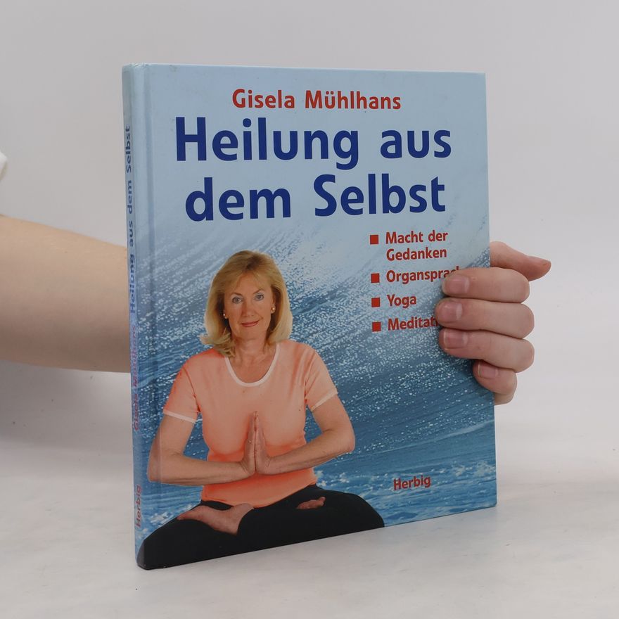 Gisela Mühlhans Heilung aus dem Selbst