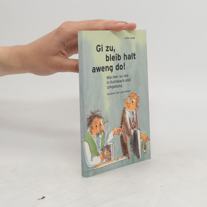 Jutta Lange Gi zu, bleib halt aweng do!