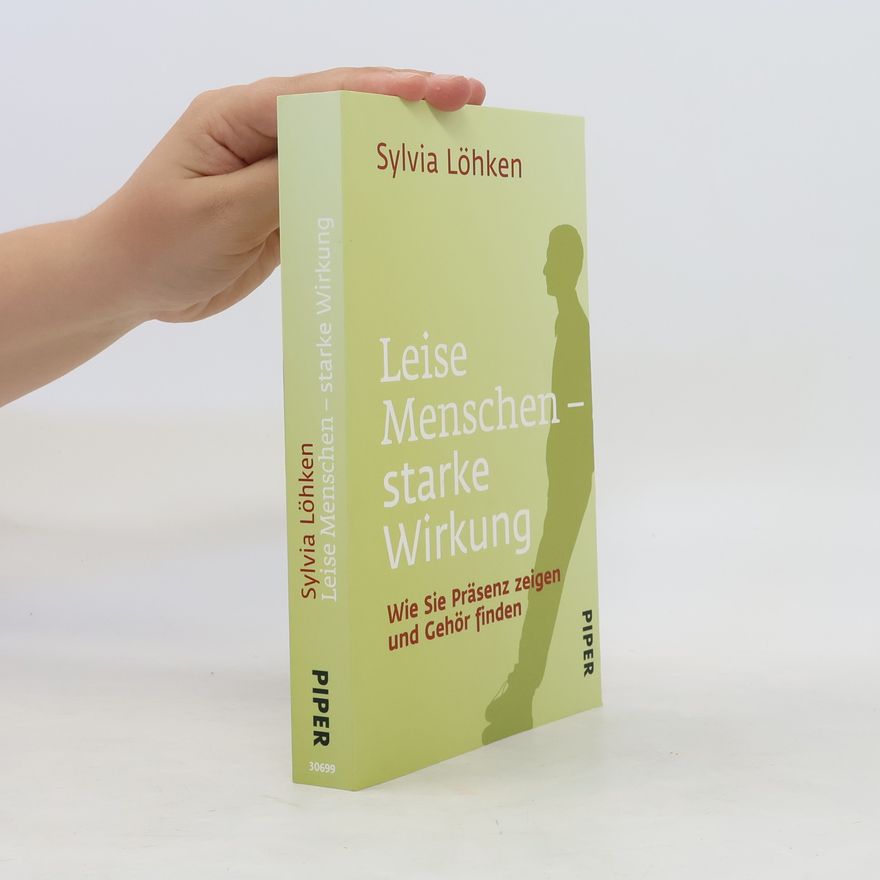 Sylvia C. Löhken Leise Menschen - starke Wirkung