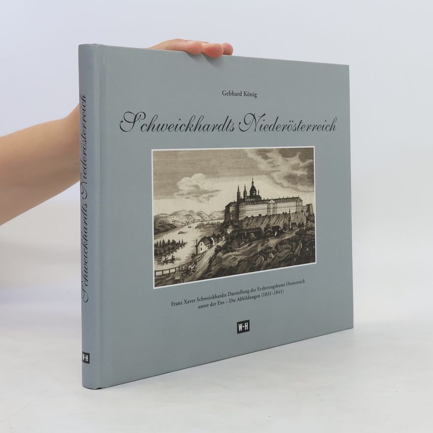 Franz Xaver Schweickhardt Schweickhardts Niederösterreich