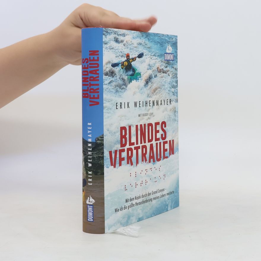 Erik Weihenmayer Blindes Vertrauen