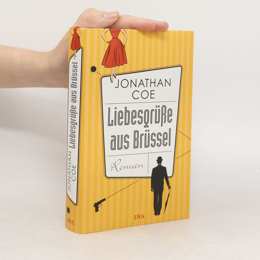 Jonathan Coe Liebesgrüße aus Brüssel