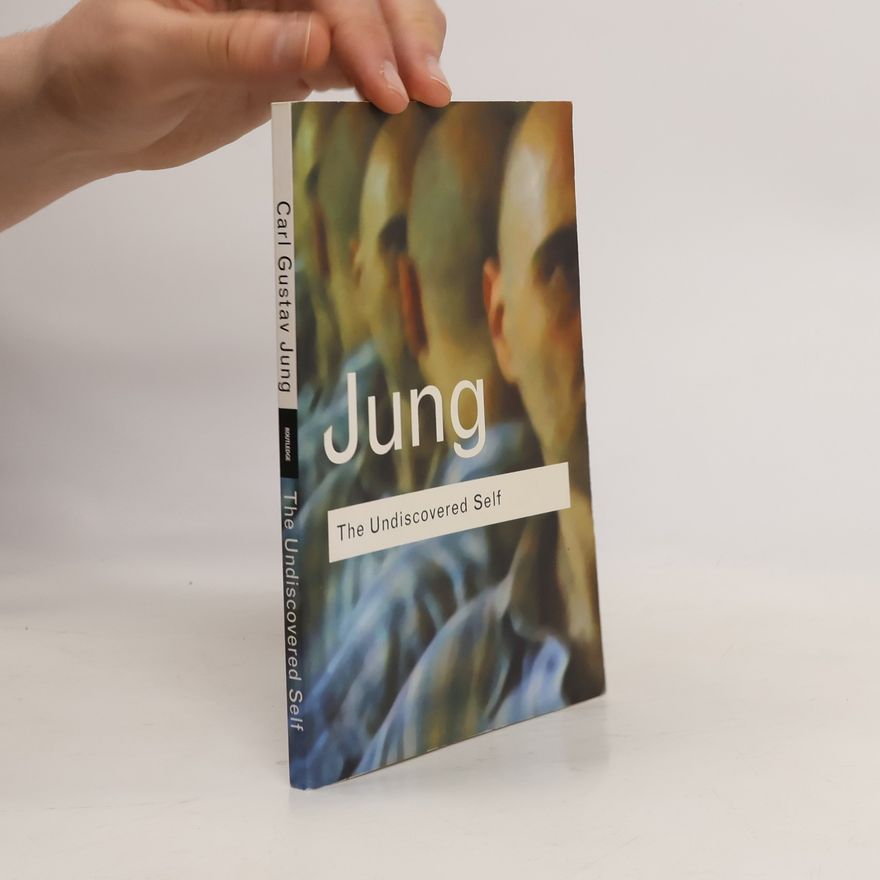 Carl Jung The Undiscovered Self