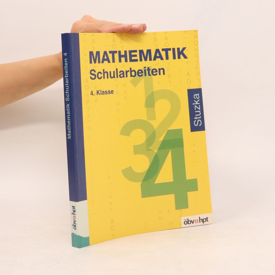 Walther M. Stuzka Mathematik. Schularbeiten 4. Klasse HS/AHS