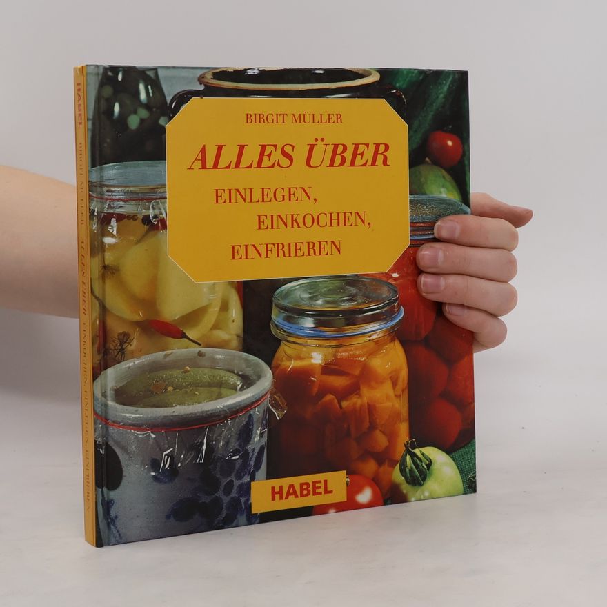 Birgit Müller-Wöbcke Gekonnt, einlegen, einkochen, einfrieren