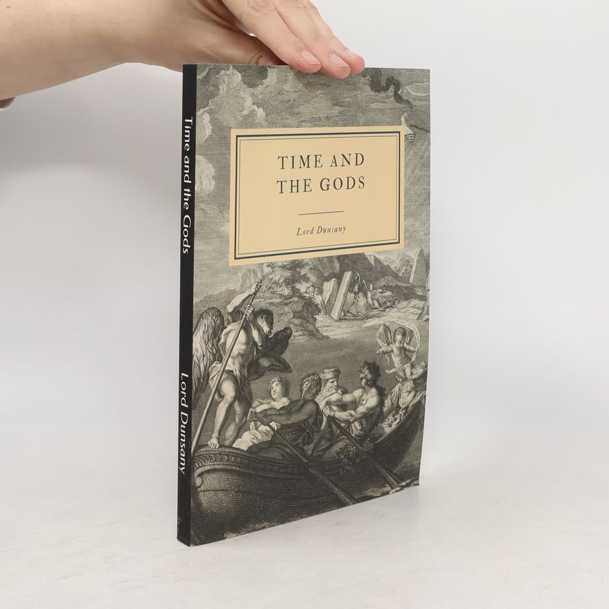 Lord Dunsany Time and the Gods