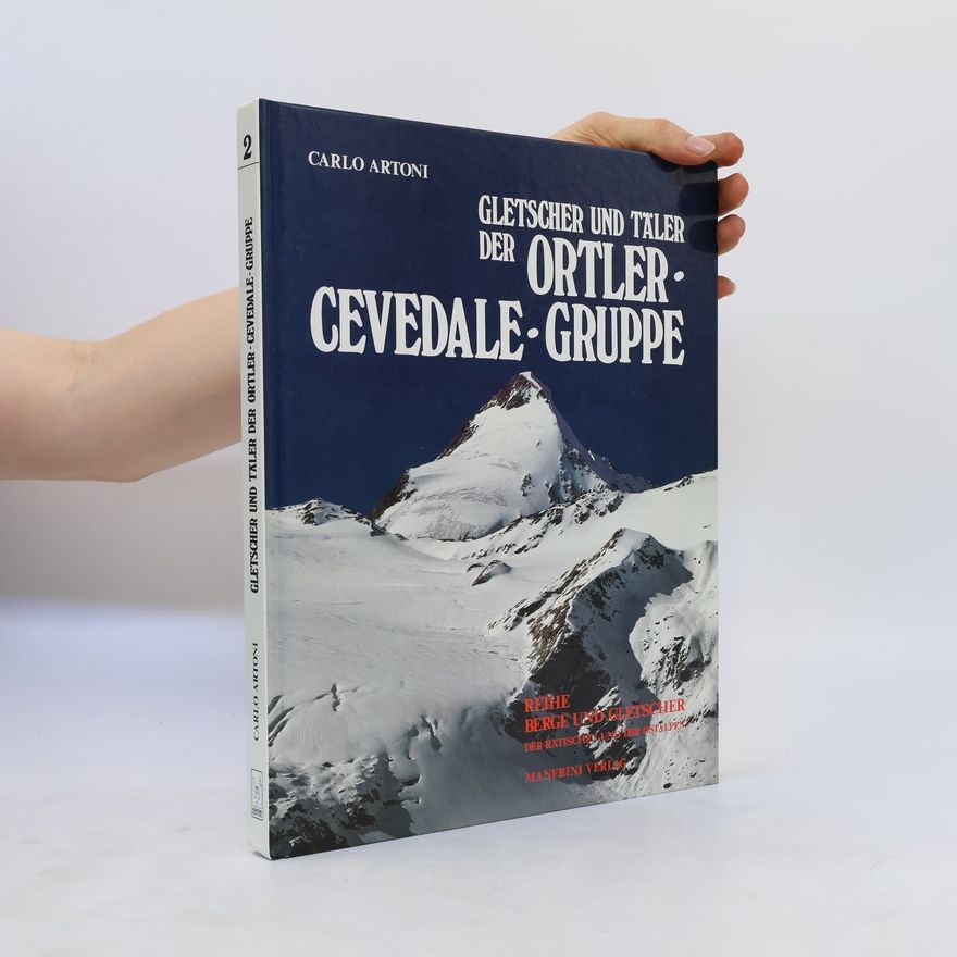 Carlo Artoni Gletscher und taler der Orter Cevedale Gruppe 2