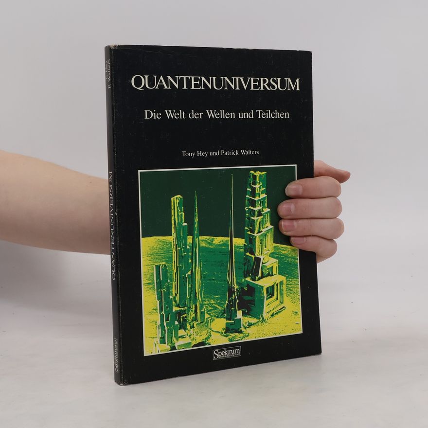 Anthony J. G. Hey Quantenuniversum