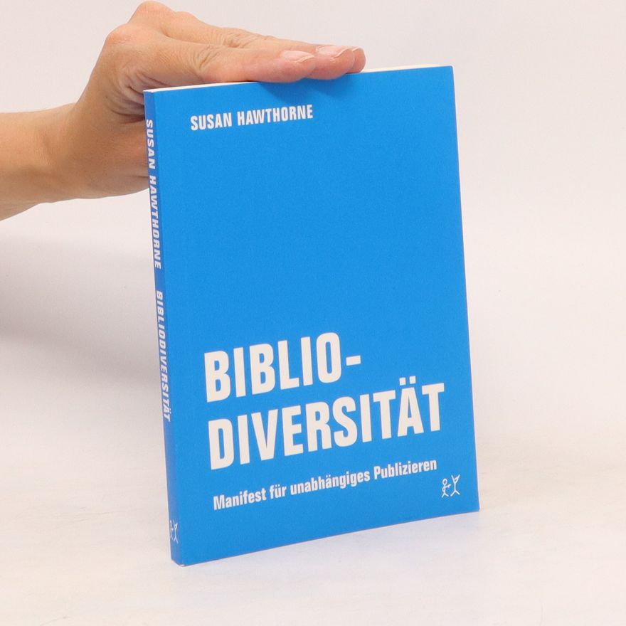 Susan Hawthorne Bibliodiversität
