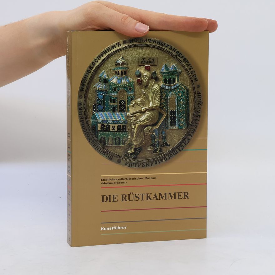 Valentina Gončarenko Die Rüstkammer