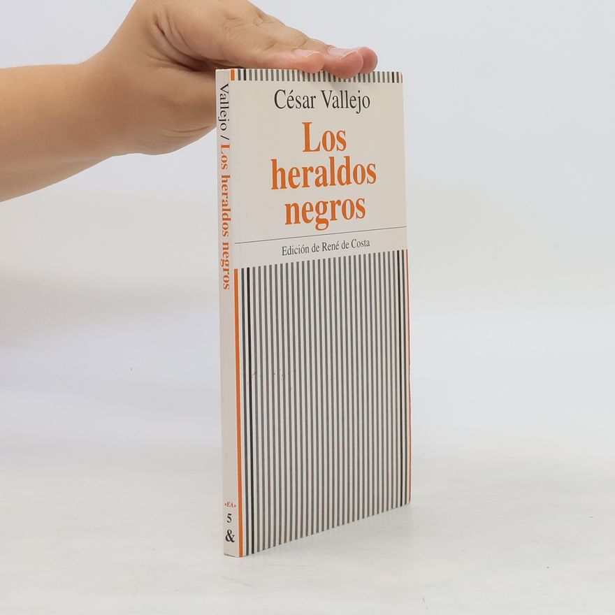 César Vallejo Los heraldos negros