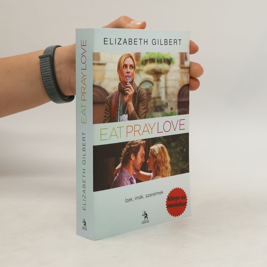Elizabeth Gilbert Eat, Pray, Love