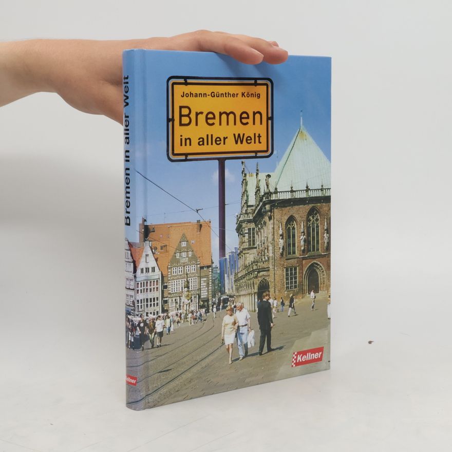 Johann Günther Bremen in aller Welt