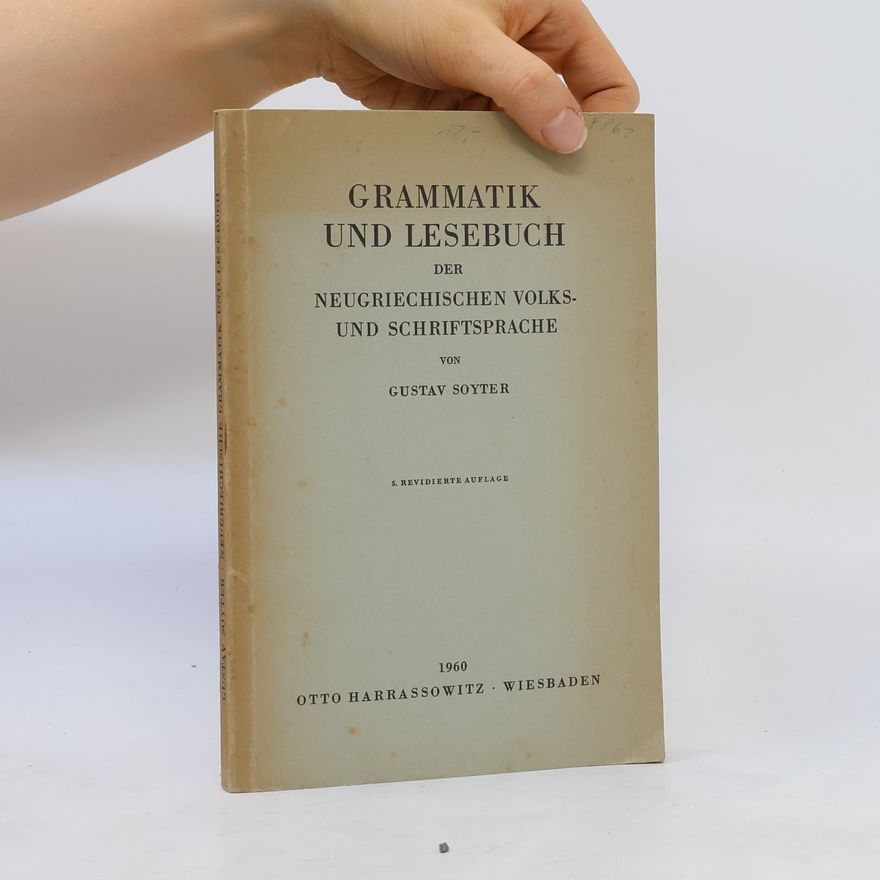 Gustav Soyter Grammatik und Lesebuch der neugriechischen Volks- und Schriftsprache