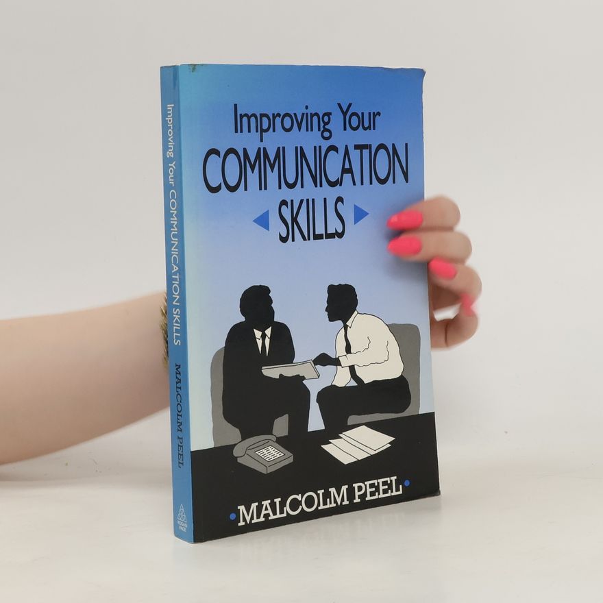Malcom Peel Improving Your Communication Skills