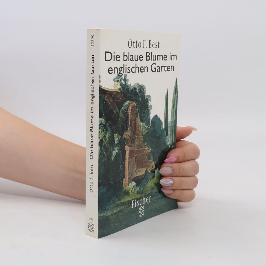 Otto Ferdinand Best Die blaue Blume im englischen Garten