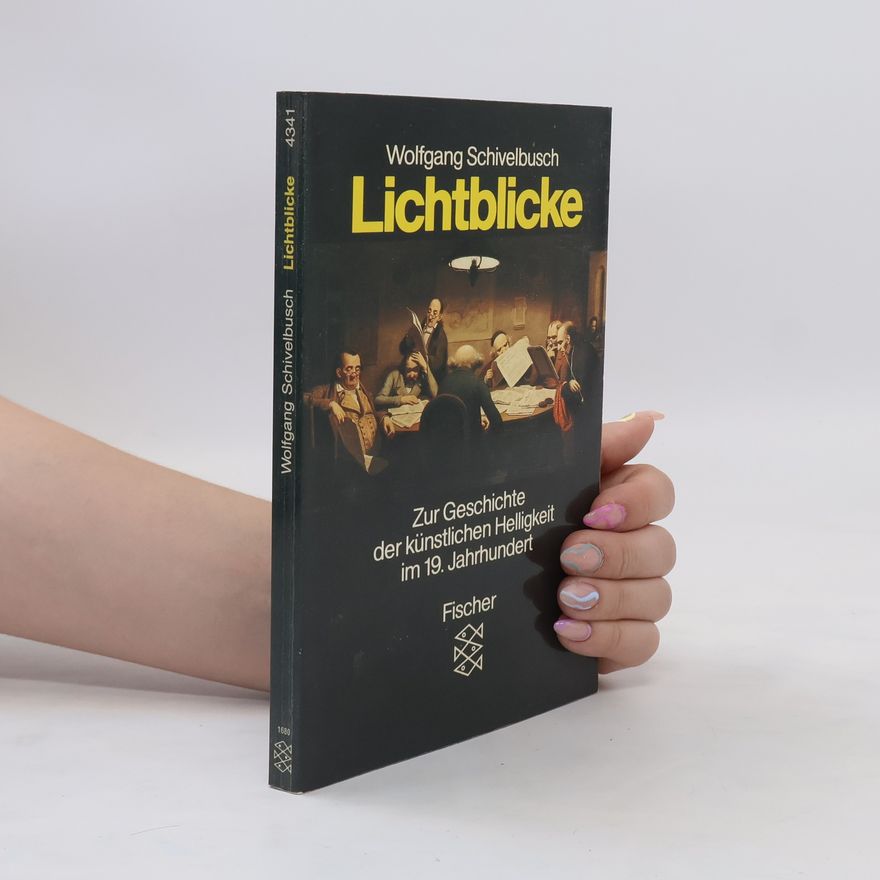 Wolfgang Schivelbusch Lichtblicke