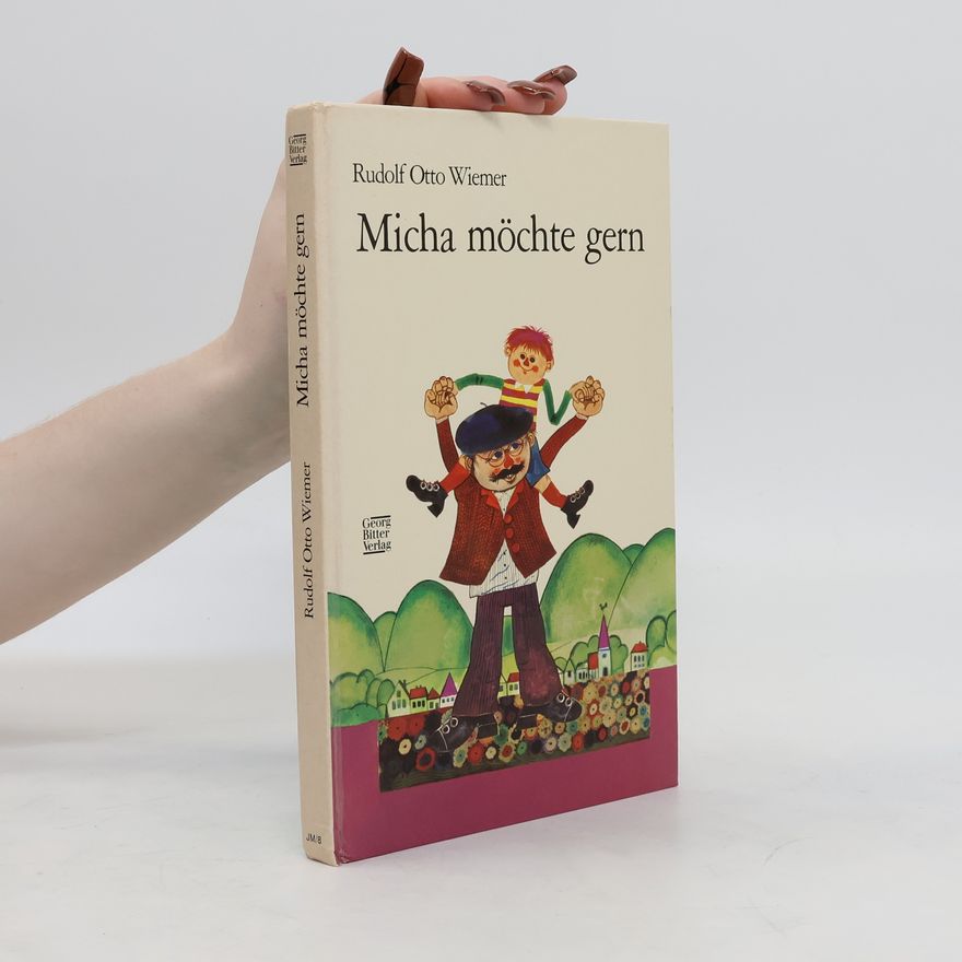 Rudolf Otto Wiemer Micha möchte gern