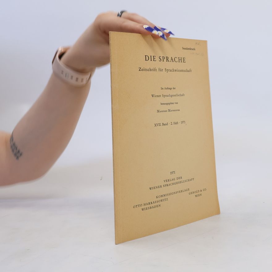 Various authors Die Sprache. Zeitschrift für Sprachwissenschaft XVII. Band. 2. Heft