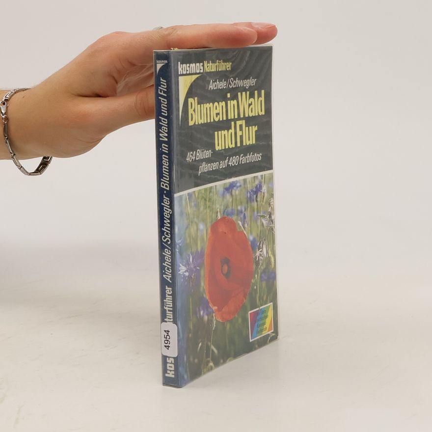 Dietmar Aichele Blumen in Wald und Flur