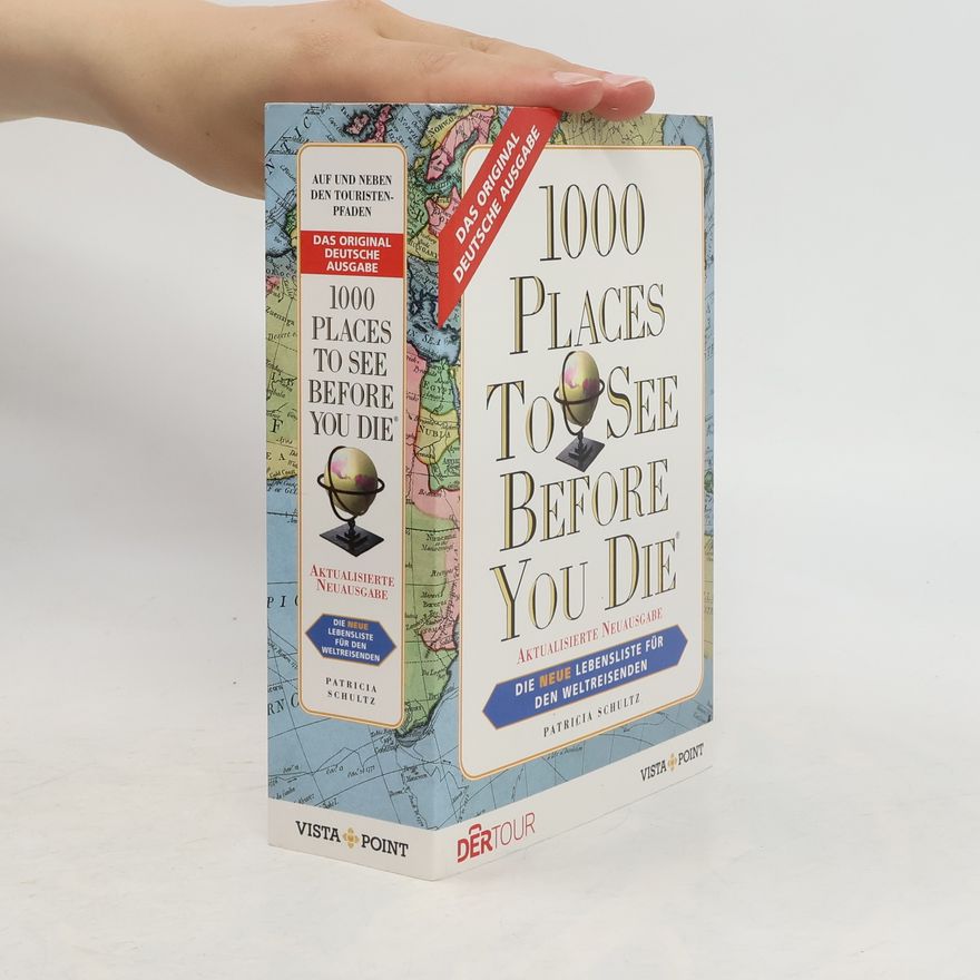 Patricia Schultz 1000 Places to See Before You Die