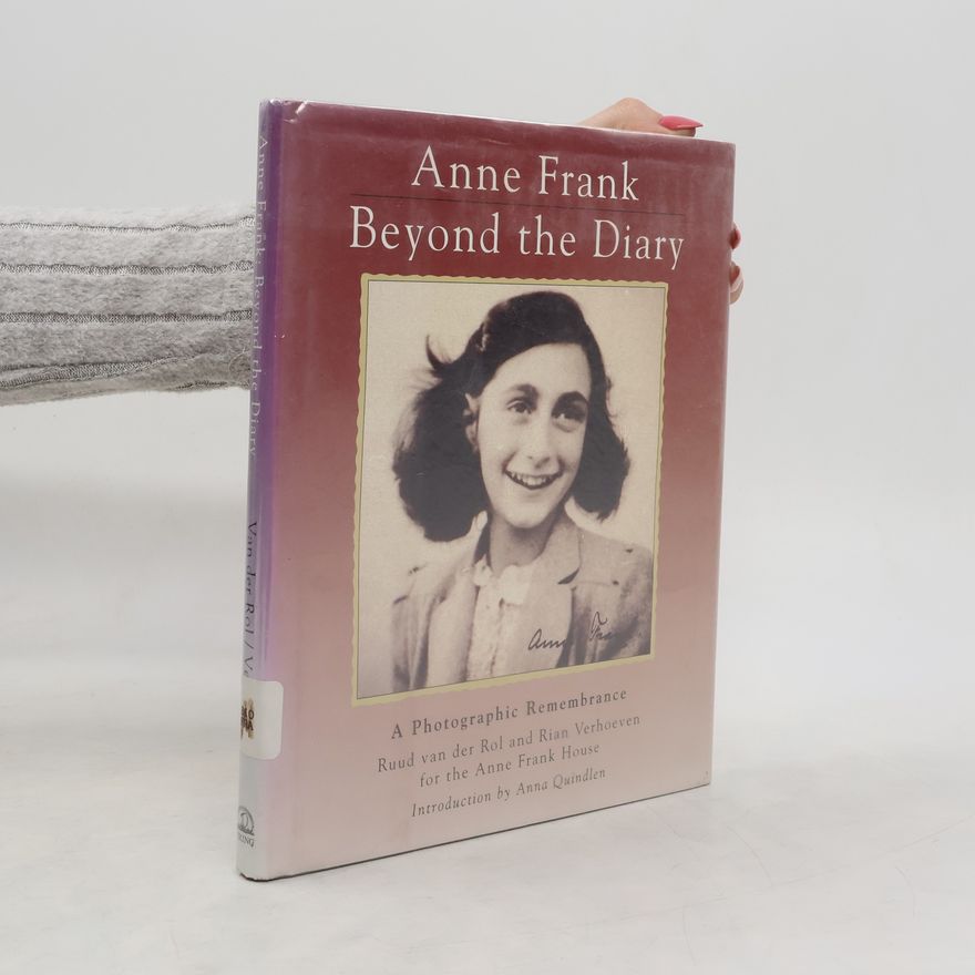 Ruud van der Rol Anne Frank, Beyond the Diary
