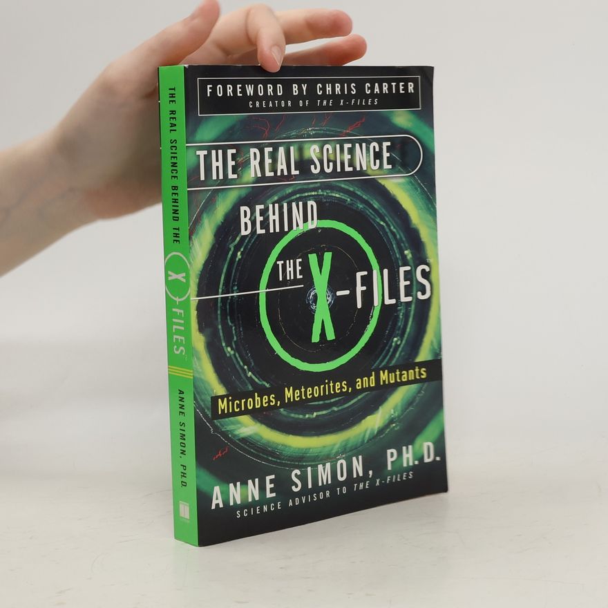 Anne Simon The Real Science Behind the X-Files