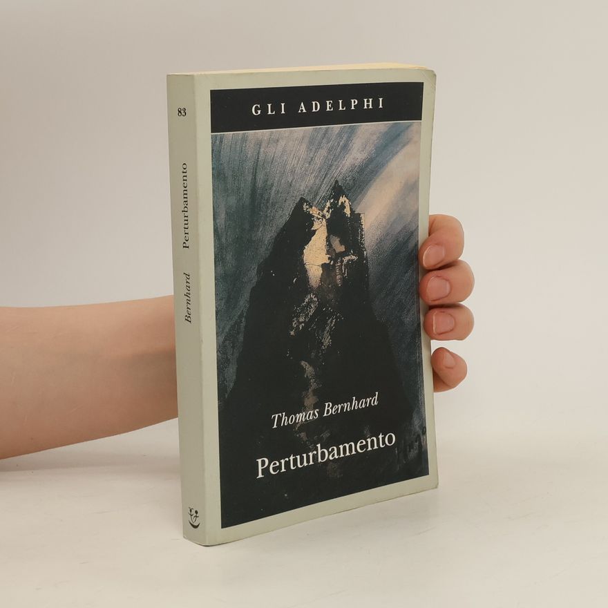 Thomas Bernhard Perturbamento