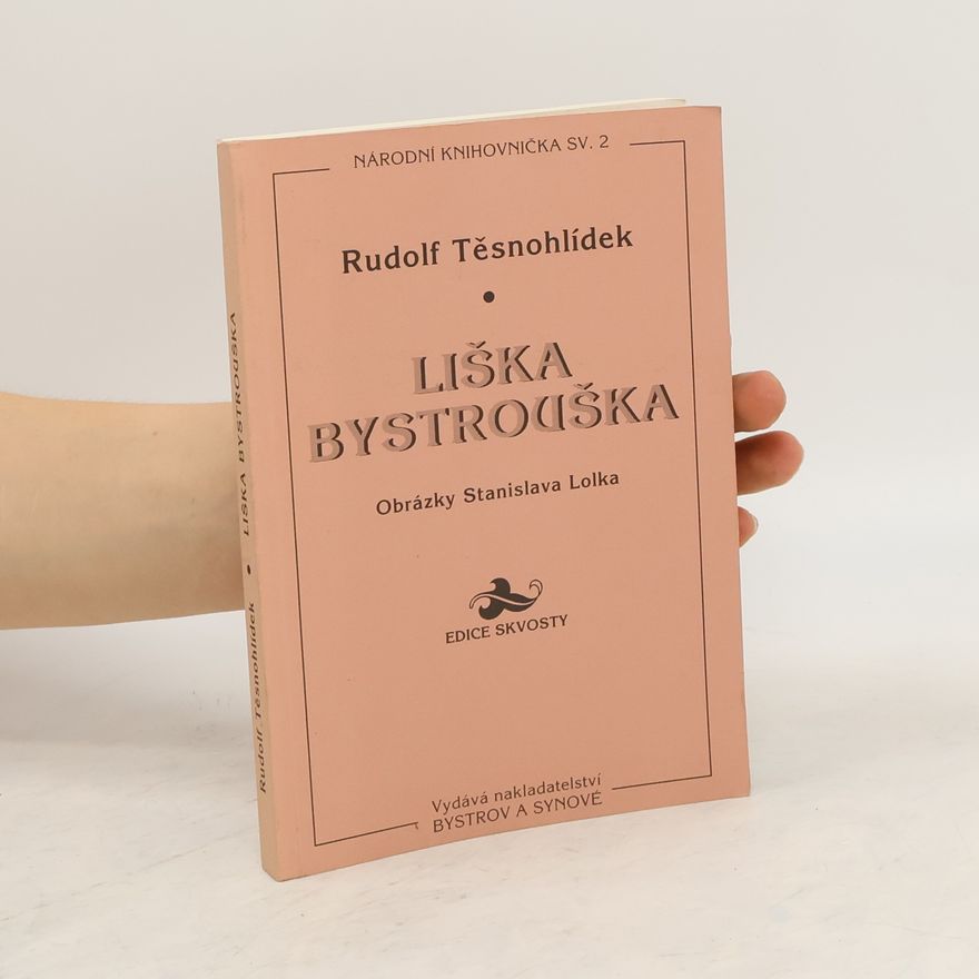 Rudolf Těsnohlídek Liška Bystrouška