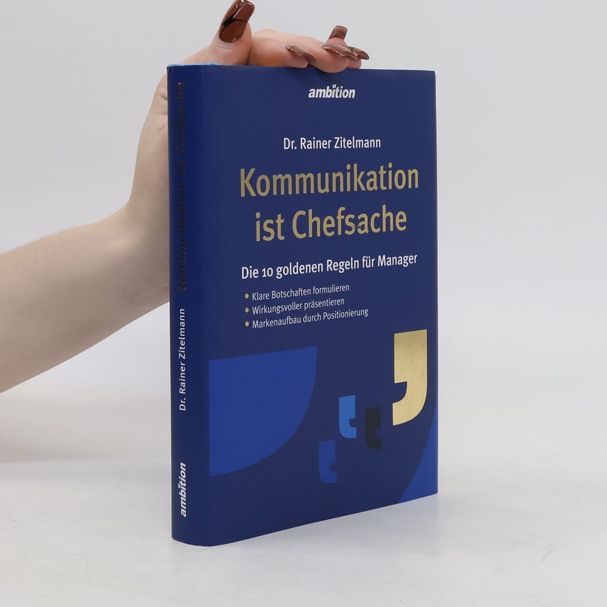 Rainer Zitelmann Kommunikation ist Chefsache