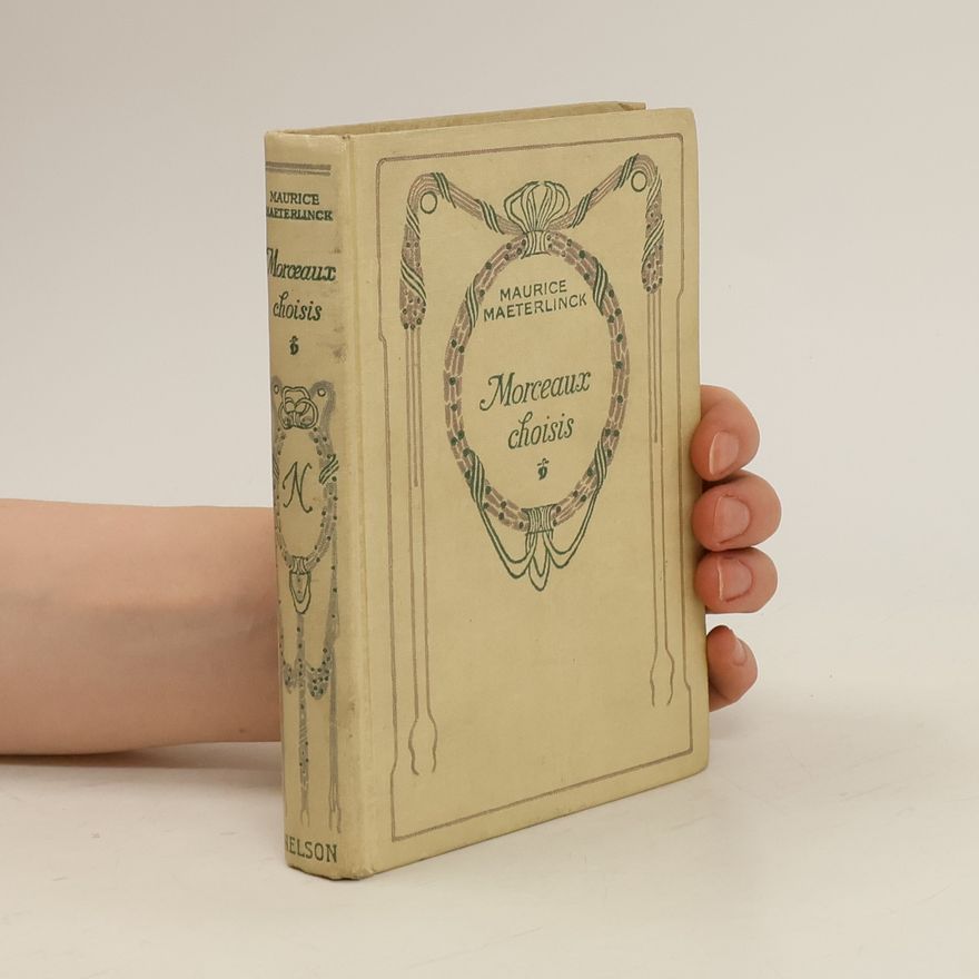 Maurice Maeterlinck Morceaux choisis
