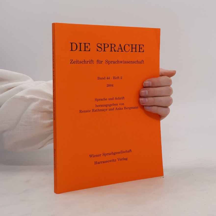 Anka Bergmann Die Sprache. Zeitschrift für Sprachwissenschaft Band 44. Heft 2. Sprache und Schrift