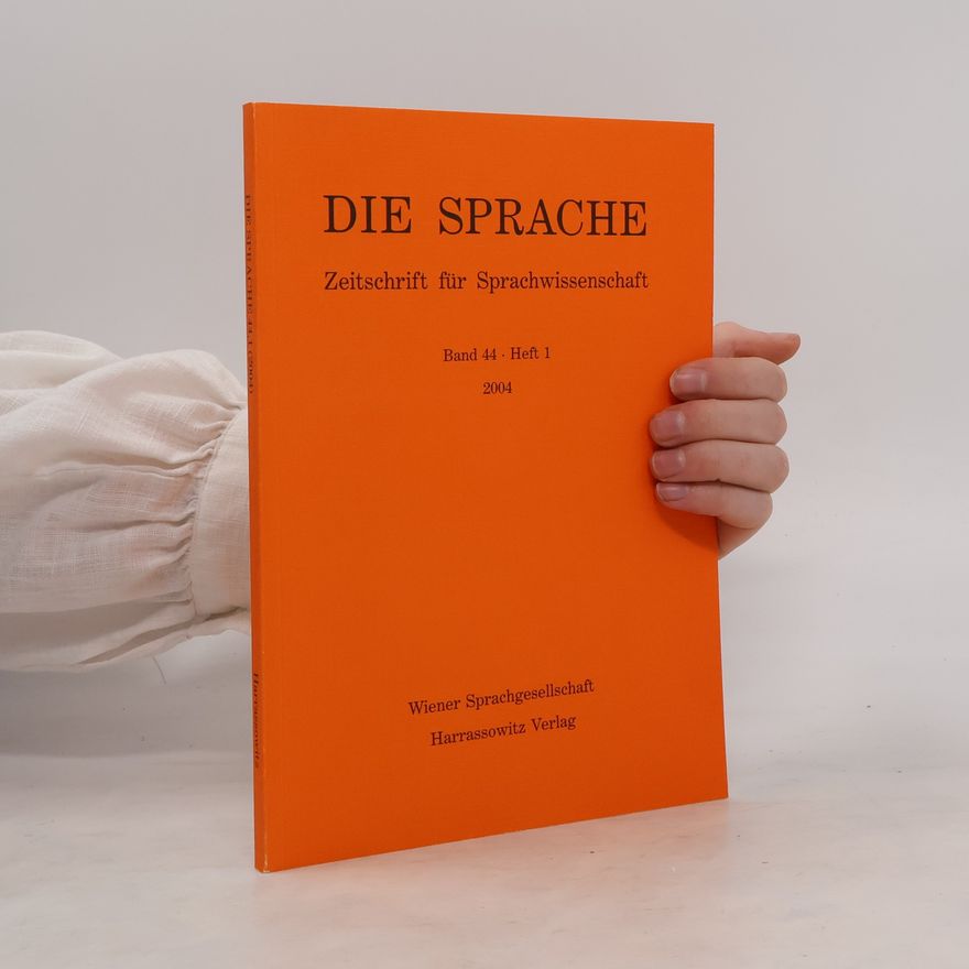 Various authors Die Sprache. Zeitschrift für Sprachwissenschaft Band 44. Heft 1