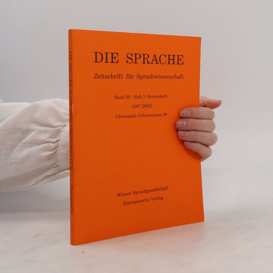 Various authors Die Sprache. Zeitschrift für Sprachwissenschaft. Band 39. Heft 3. 1997 (2002). Chronicalia Indoeuropaea 39
