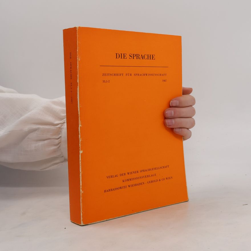 Various authors Die Sprache. Zeitschrift für Sprachwissenschaft 33,1-2