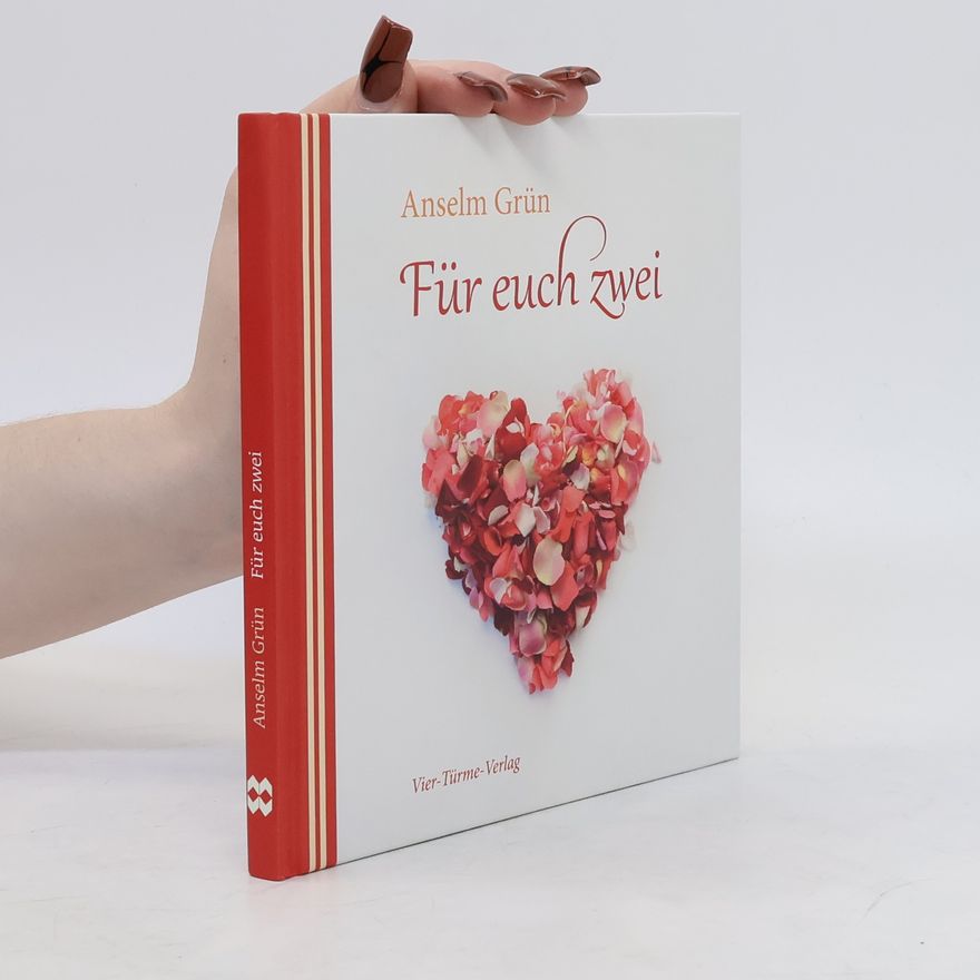 Anselm Grün Für euch zwei