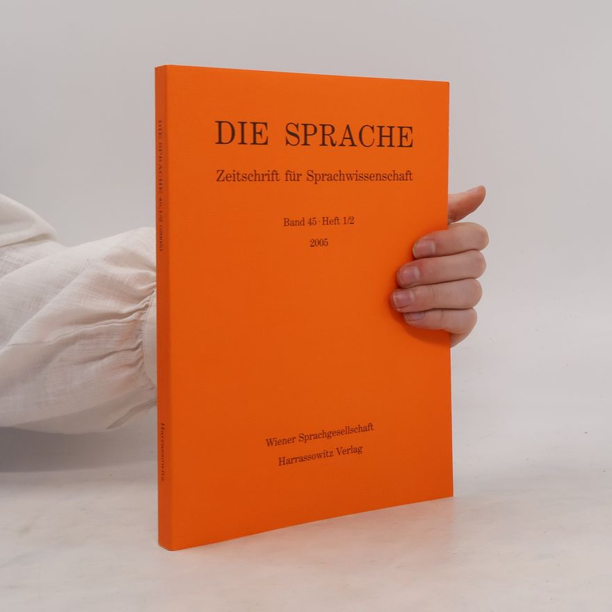 Kolektiv autorů Die Sprache. Zeitschrift für Sprachwissenschaft Band 45 Heft 1/2