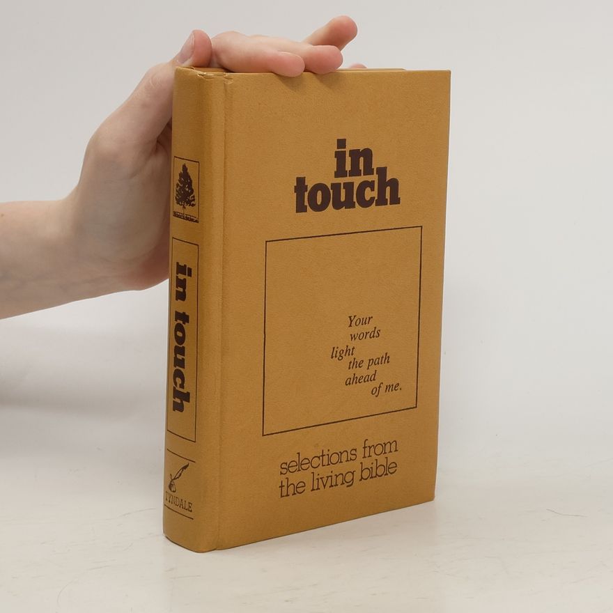Various authors In Touch. Your Words Light The Path Ahead Of Me