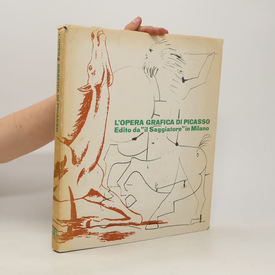 Autorenkollektiv L'opera grafica di Picasso. Edito da " il Saggiatore " in Milano