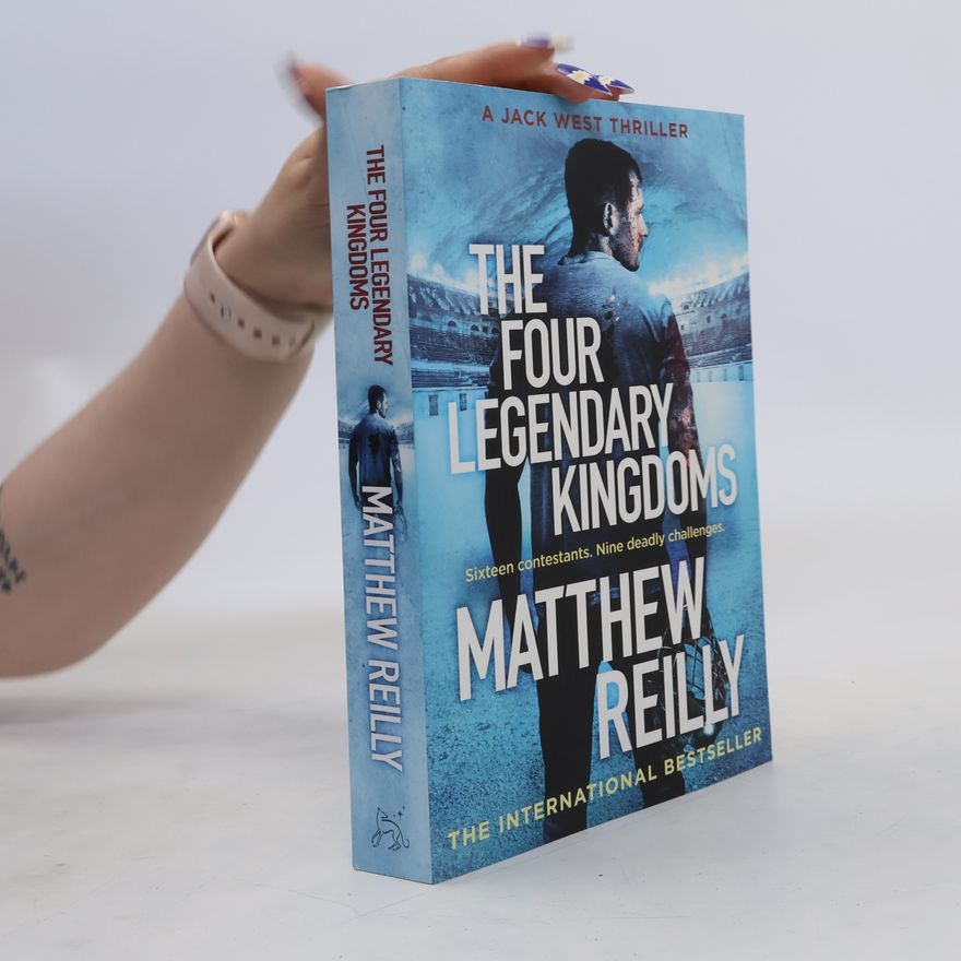 Matthew Reilly The Four Legendary Kingdoms