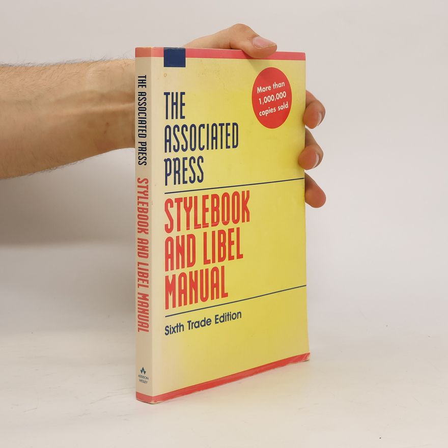 Various authors The Associated Press. Stylebook and Libel Manual
