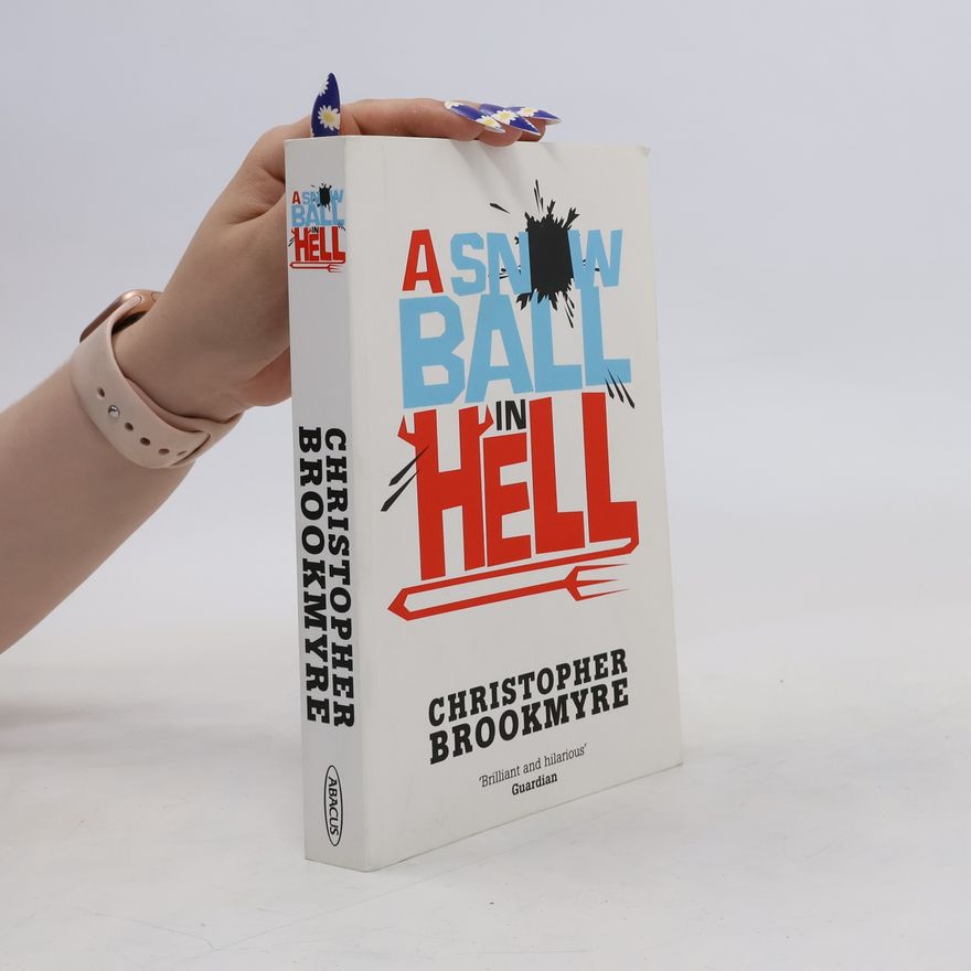 Christopher Brookmyre A Snowball In Hell