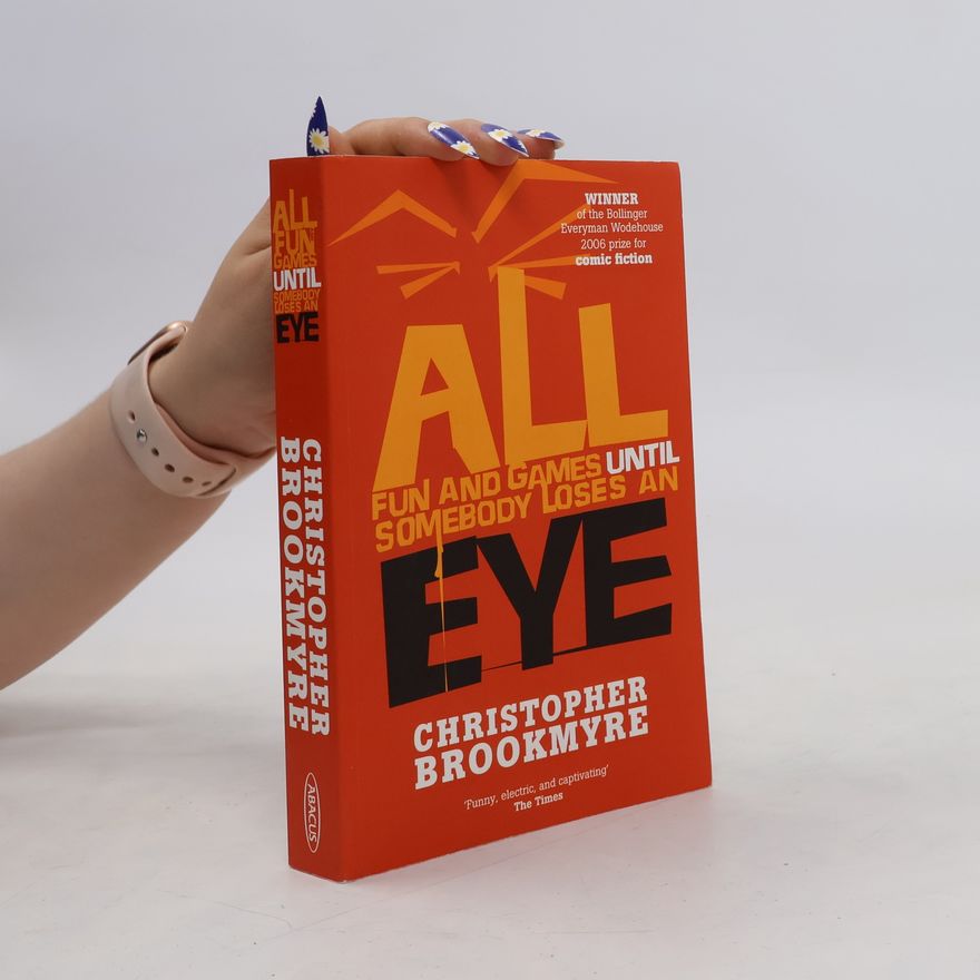 Christopher Brookmyre All Fun and Games Until Somebody Loses an Eye