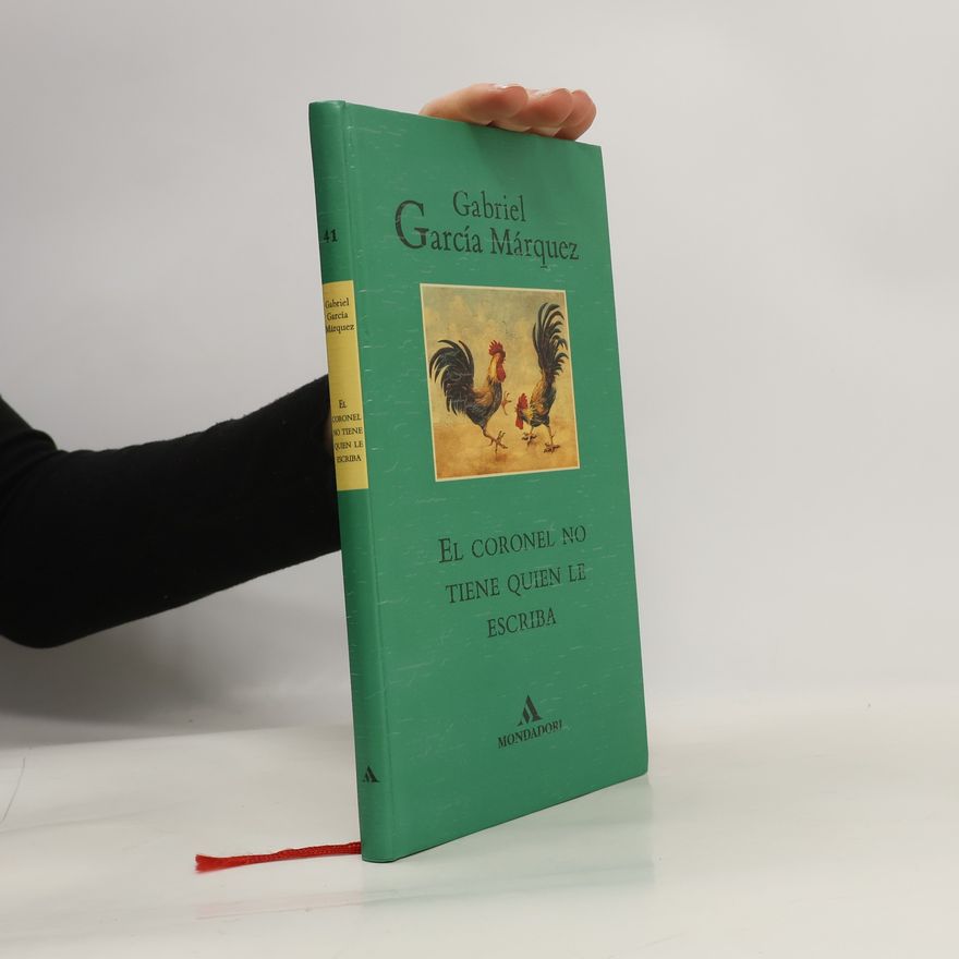 Gabriel García Márquez El coronel no tiene quien le escriba