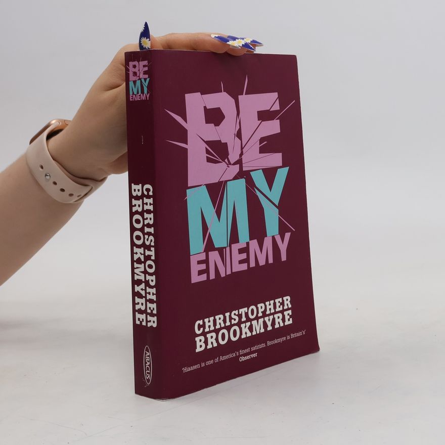 Christopher Brookmyre Be My Enemy