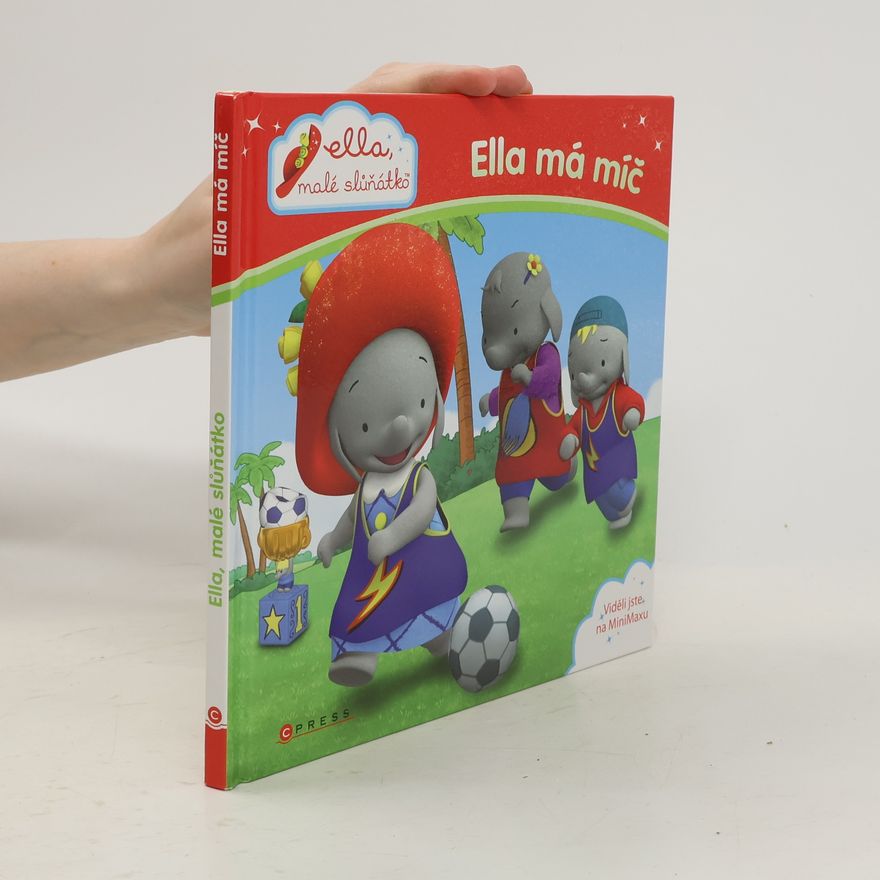Kolektiv autorů Ella, malé slůňátko: Ella má míč