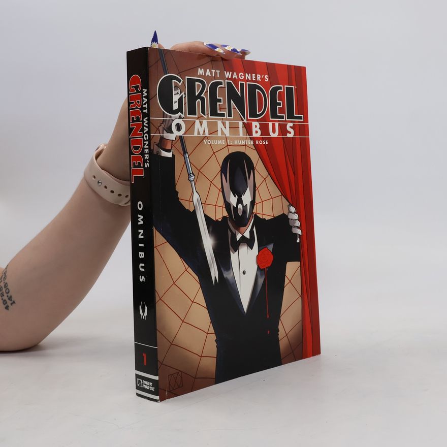 Matt Wagner Grendel Omnibus Volume 1: Hunter Rose (second Edition)