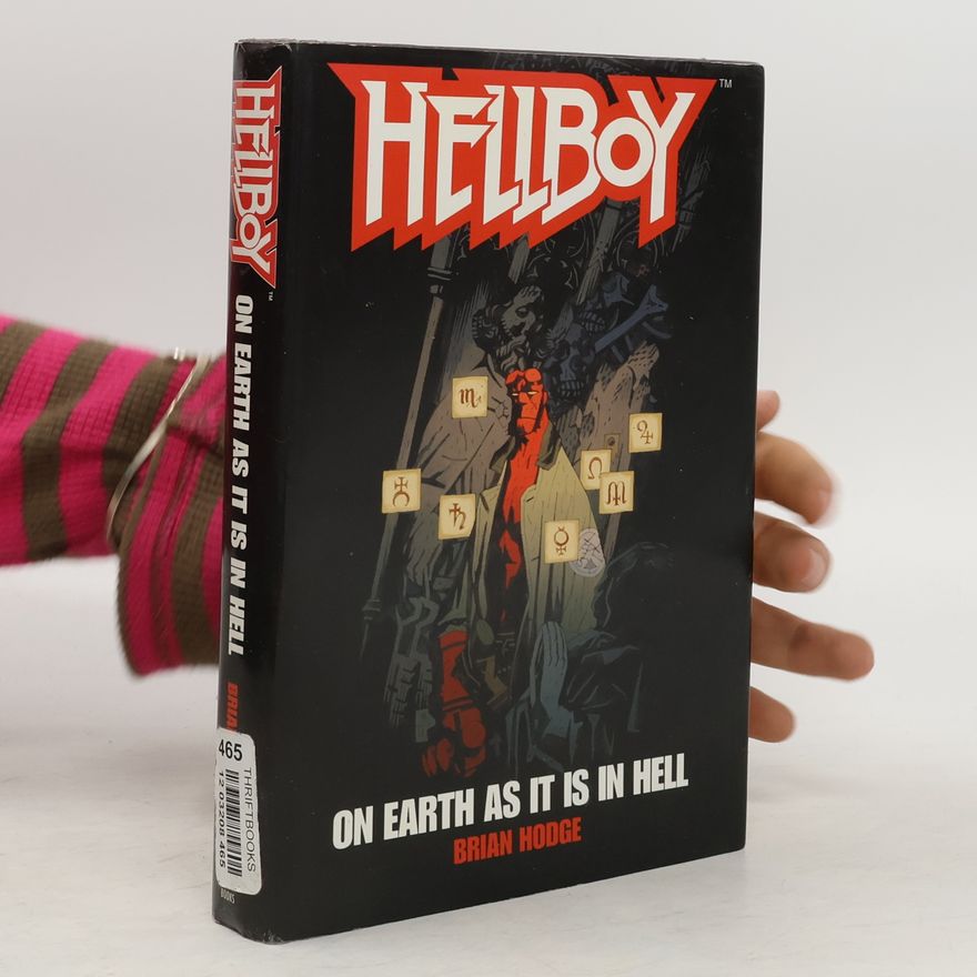 Brian Hodge Hellboy. On Earth As It Is In Hell